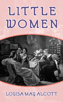 Little Women by Louisa May Alcott