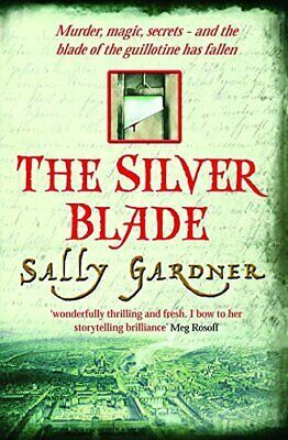 The Silver Blade by Sally Gardner