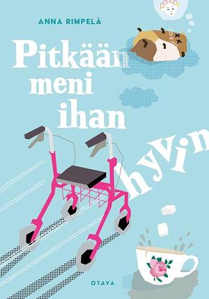 Pitkään meni ihan hyvin by Anna Rimpelä