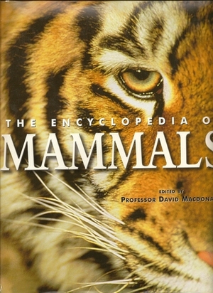 The Encyclopedia of Mammals by David W. Macdonald
