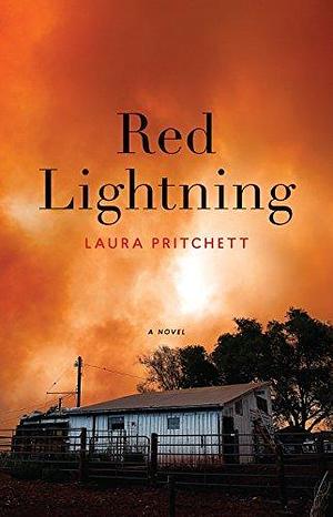 Red Lightning: A Novel by Laura Pritchett, Laura Pritchett