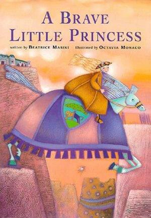 A Brave Little Princess by Beatrice Masini