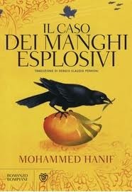 Il caso dei manghi esplosivi by Mohammed Hanif