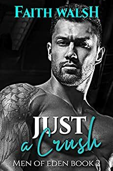 Just a Crush by Faith Walsh