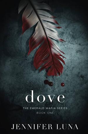 Dove (Emerald Mafia #1) by Jennifer Luna