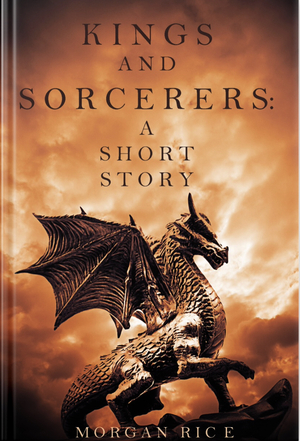 Kings and Sorcerers: A Short Story by Morgan Rice