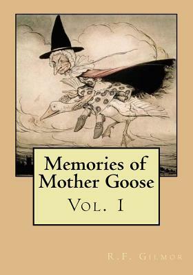 Memories of Mother Goose by R. F. Gilmor