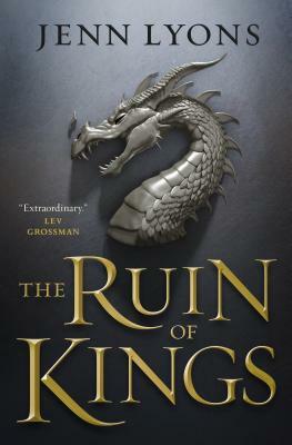 The Ruin of Kings by Jenn Lyons