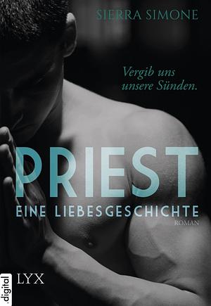 Priest - Eine Liebesgeschichte by Sierra Simone