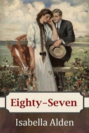 Eighty-Seven by Jenny Berlin, Isabella MacDonald Alden, Pansy