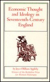 Economic Thought and Ideology in Seventeenth Century England (Studies of the Russian Institute, Columbia University) by Joyce Appleby