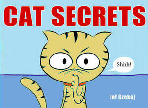 Cat Secrets by Jef Czekaj