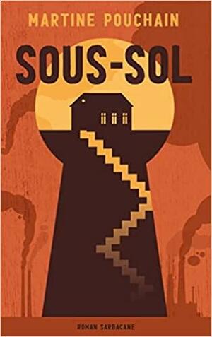 SOUS-SOL by Martine Pouchain