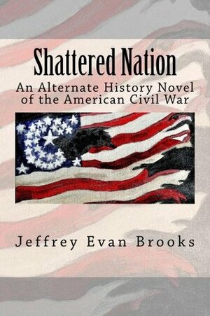 Shattered Nation by Jeffrey Brooks