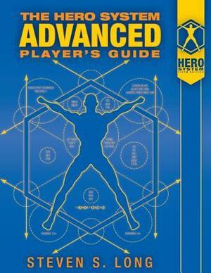 Hero System 6th Edition Advanced Players' Guide by Steven S. Long