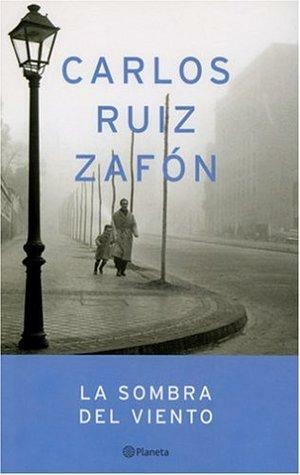 La Sombra Del Viento by Carlos Ruiz Zafón