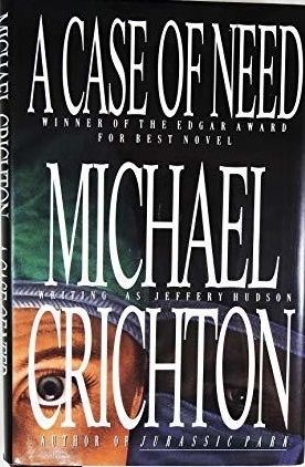 A Case of Need by Jeffery Hudson, Michael Crichton