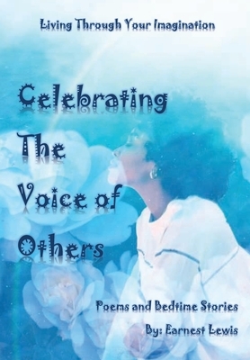 Celebrating the Voice of Others by Earnest J. Lewis