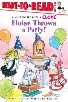 Eloise Throws a Party! by 