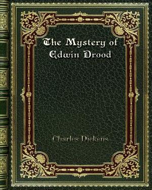 The Mystery of Edwin Drood by Charles Dickens