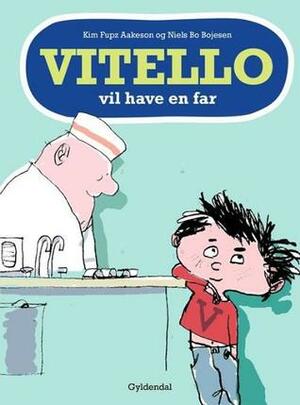 Vitello vil have en far by Kim Fupz Aakeson