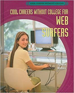 Cool Careers Without College for Web Surfers by Tonya Buell