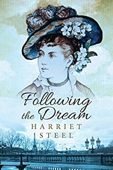 Following the Dream by Harriet Steel
