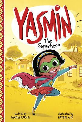 Yasmin the Superhero by Saadia Faruqi