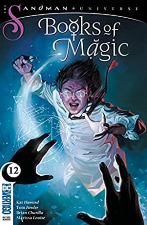 Books of Magic (2018-) #12 by Brian Churilla, Marissa Louise, Tom Fowler, Kat Howard, Craig A. Taillefer, Kai Carpenter