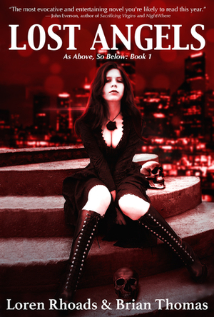 Lost Angels: As Above, So Below Book 1 by Brian Thomas, Loren Rhoads