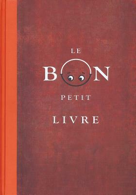 Le Bon Petit Livre by Kyo Maclear