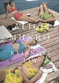 Kvinnors liv by Alice Munro