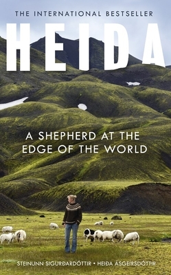 Heida: A Shepherd at the Edge of the World by Steinunn Sigurðardóttir