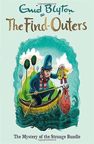 The Find-Outers: The Mystery of the Strange Bundle Paperback Oct 05, 2016 Enid Blyton by Enid Blyton, Enid Blyton