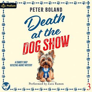 Death at the Dog Show by Peter Boland