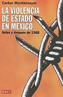 La violencia de estado en México: antes y después de 1968 by Carlos Montemayor Romo de Vivar, Carlos Montemayor