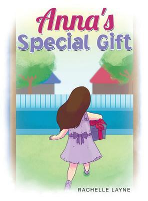 Anna's Special Gift by Rachelle Layne