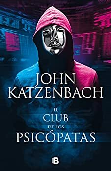 El club de los psicópatas by John Katzenbach