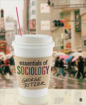 Essentials of Sociology by George Ritzer