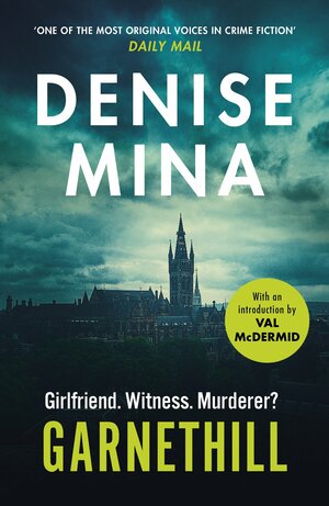 Garnethill: From the Costa Prize-Shortlisted Author of The Less Dead by Denise Mina