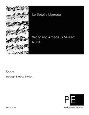 La Betulia Liberata by Pietro Metastasio, Wolfgang Amadeus Mozart