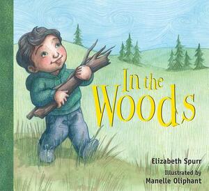 In the Woods by Elizabeth Spurr