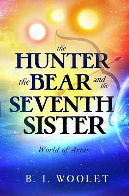 Editions for The Hunter, the Bear, and the Seventh Sister | The StoryGraph