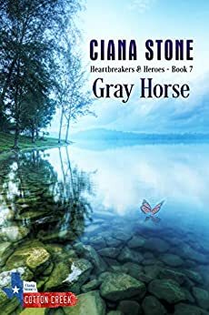 Gray Horse: a book in the Cotton Creek Saga by Ciana Stone