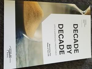 Decade by Decade: Life Is Surprisingly Predictible by Bobb Biehl