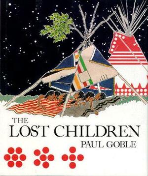 The Lost Children: The Boys Who Were Neglected by Paul Goble