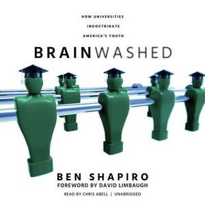 Lavagem Cerebral: Como as universidades doutrinam a juventude by Ben Shapiro