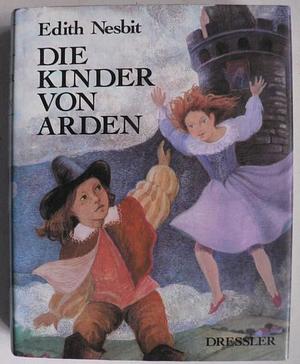Die Kinder von Arden by E. Nesbit