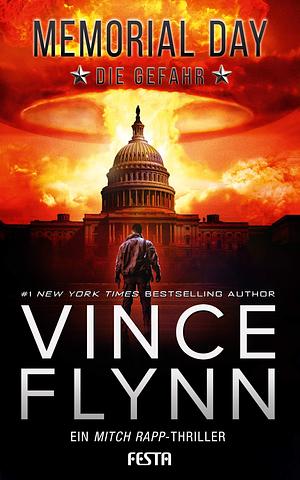 MEMORIAL DAY – Die Gefahr: Thriller by Vince Flynn, Vince Flynn