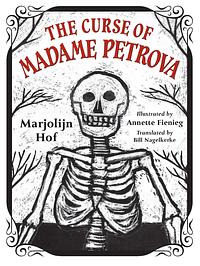 The Curse of Madame Petrova by Marjolijn Hof